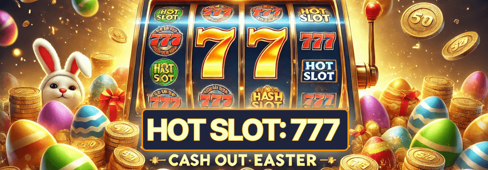 Casinonic Casino Hot_Slot_777_Cash_Out_Easter_1000x349